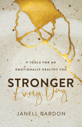 Janell Rardon - Stronger Every Day: 9 Tools for an Emotionally Healthy You