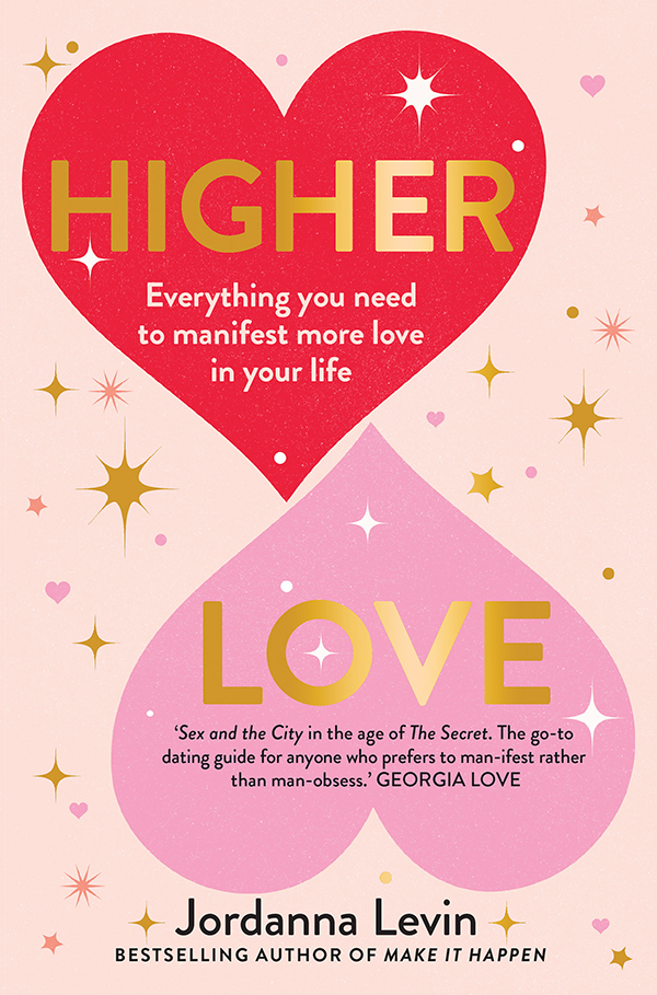 Higher Love Everything you need to manifest more love in your life - image 1