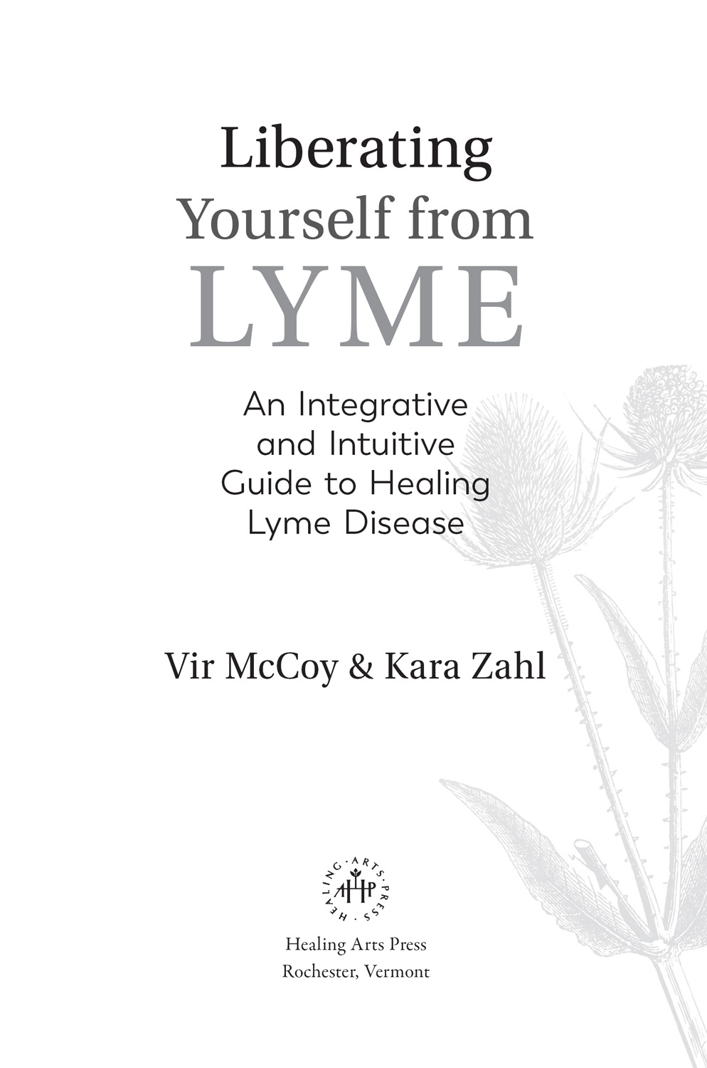 This book is dedicated to all those who are suffering from Lyme disease - photo 2