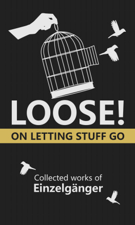 Einzelgänger - Loose: On Letting Stuff Go