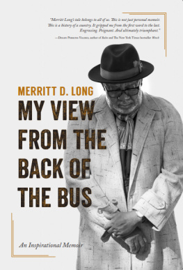 Merritt D. Long - My View From the Back of the Bus