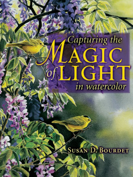 Susan Bourdet - Capturing the Magic of Light in Watercolor