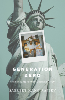 Sabreet Kang Rajeev - Generation Zero: Reclaiming My Parents American Dream