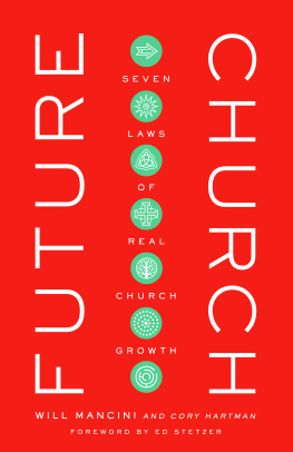 Will Mancini Future Church: Seven Laws of Real Church Growth