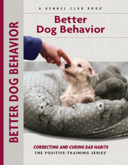 Charlotte Schwartz Better Dog Behavior and Training: Correcting and Curing Bad Habits