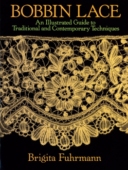 Brigita Fuhrmann - Bobbin Lace: An Illustrated Guide to Traditional and Contemporary Techniques