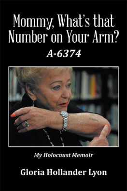 Gloria Hollander Lyon - Mommy, Whats That Number on Your Arm?: A-6374