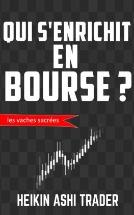 Heikin Ashi Trader - Qui Senrichit en Bourse ?