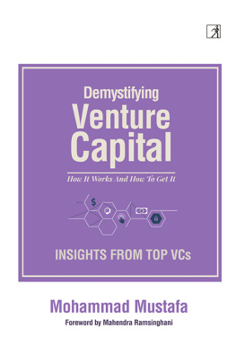 Mohammad Mustafa Demystifying Venture Capital: How It Works and How to Get It