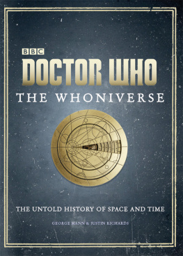 Justin Richards The Whoniverse: The Untold History of Space and Time