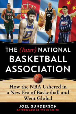 Joel Gunderson - The (Inter) National Basketball Association: How the NBA Ushered in a New Era of Basketball and Went Global