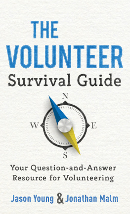 Jason Young - The Volunteer Survival Guide: Your Question-and-Answer Resource for Volunteering
