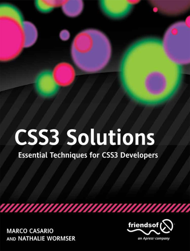 CSS3 Solutions Essential Techniques for CSS3 Developers Marco Casario Nathalie - photo 1