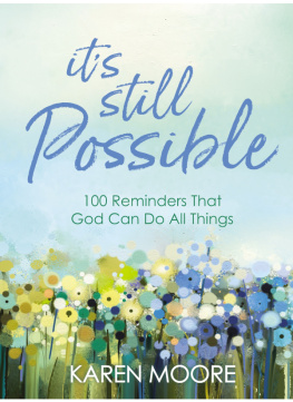 Karen Moore Its Still Possible: 100 Reminders That God Can Do All Things