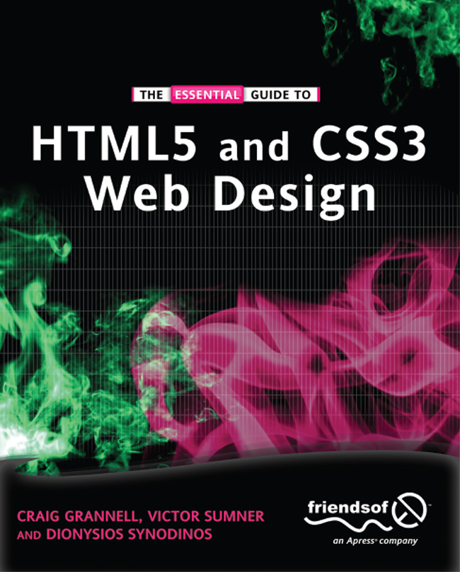 The Essential Guide to HTML5 and CSS3 Web Design Copyright 2012 by Craig - photo 1