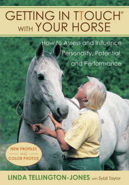 Linda Tellington-Jones - Getting in Ttouch with Your Horse: How to Assess and Influence Personality, Potential, and Performance