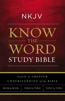 Thomas Nelson NKJV, Know the Word Study Bible, Red Letter: Gain a greater understanding of the Bible book by book, verse by verse, or topic by topic