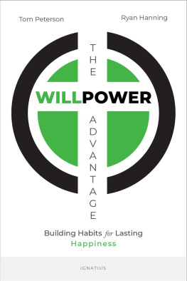 Tom Peterson - The WillPower Advantage: Building Habits for Lasting Happiness