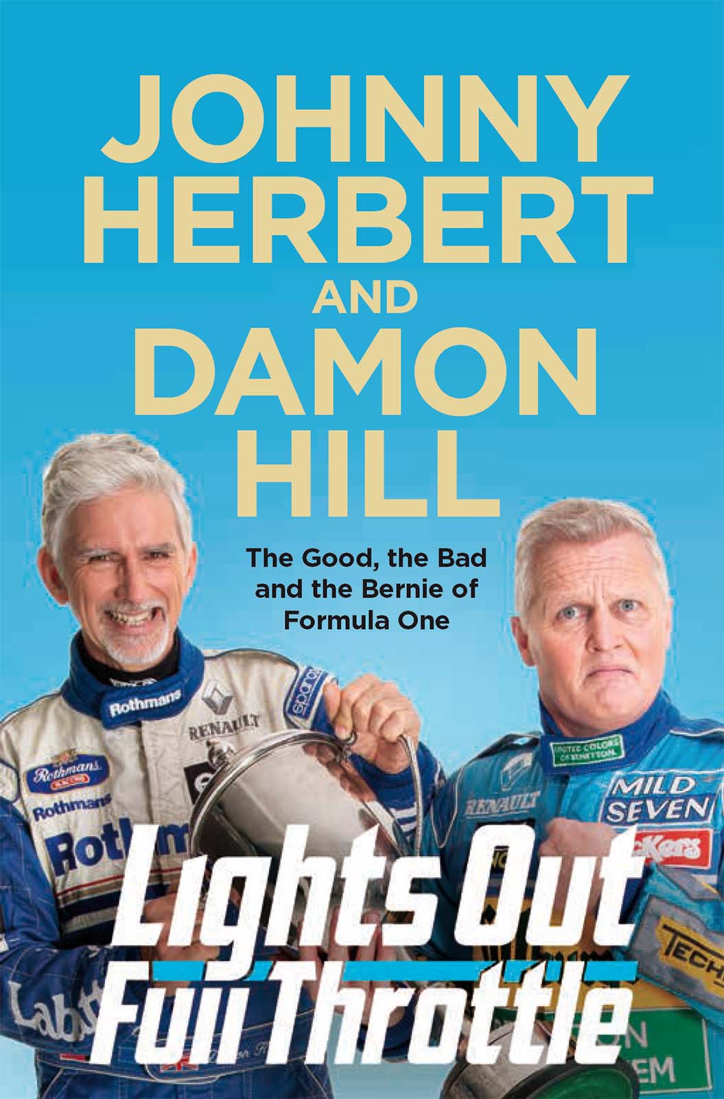 Lights Out Full Throttle The Good the Bad and the Bernie of Formula One - image 1