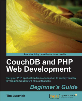 Tim Juravich CouchDB and PHP Web Development Beginner’s Guide