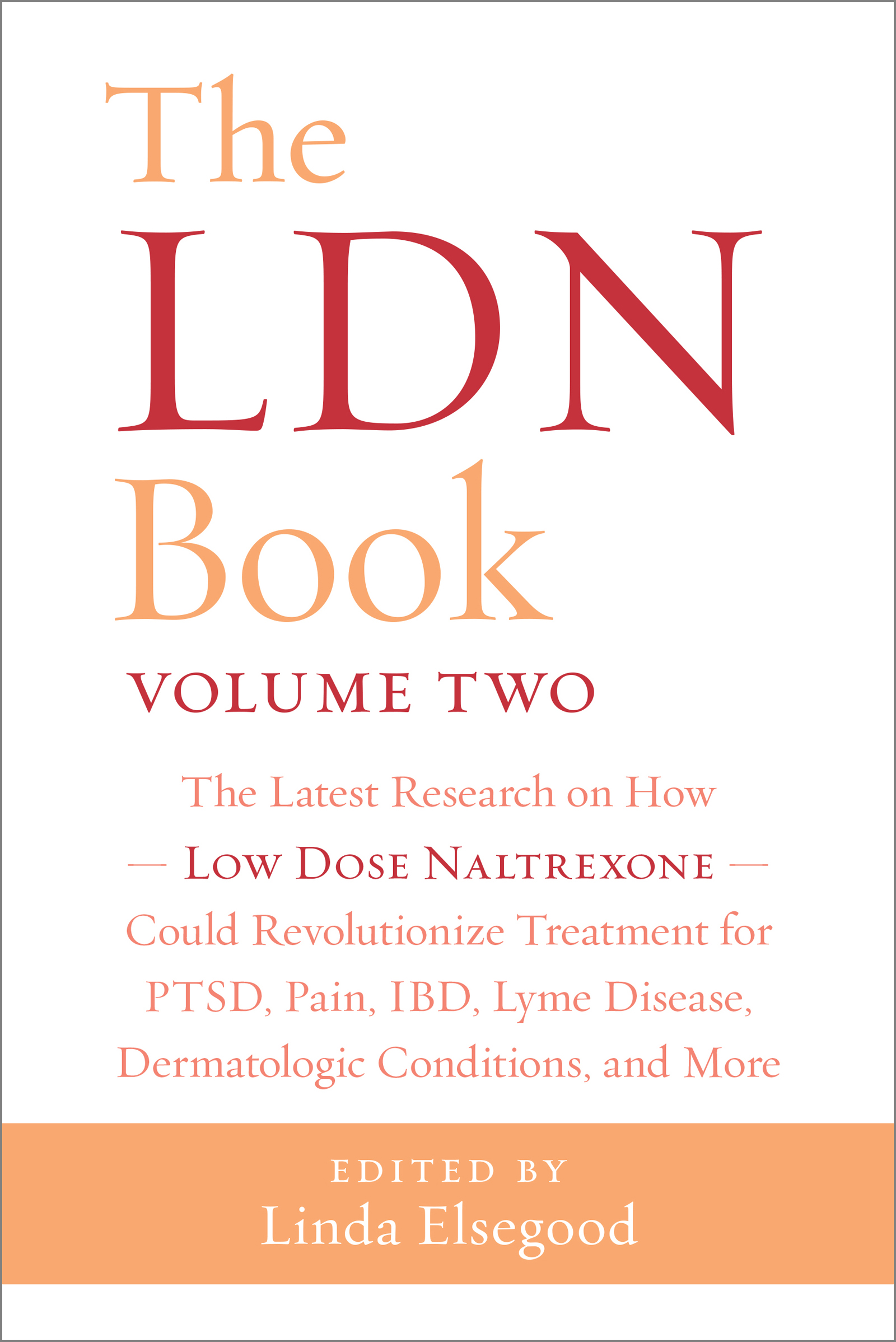 PRAISE FOR The LDN Book Volume 2 Since the first volume of The LDN Book was - photo 1