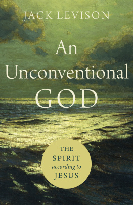 Jack Levison - An Unconventional God: The Spirit According to Jesus