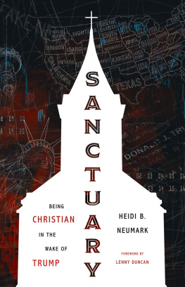 Heidi Neumark - Sanctuary: Being Christian in the Wake of Trump