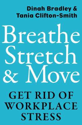 Dinah Bradley Breathe, Stretch & Move: Get Rid of Workplace Stress