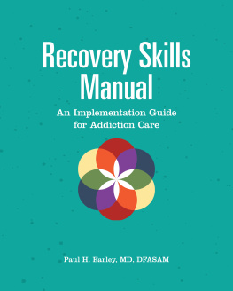 Paul H. Earley Recovery Skills Manual: An Implementation Guide for Addiction Care