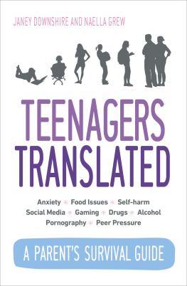 Janey Downshire Teenagers Translated: How to Smoothly Navigate the Teenage Years