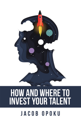 Jacob Opoku - How and Where to Invest Your Talent