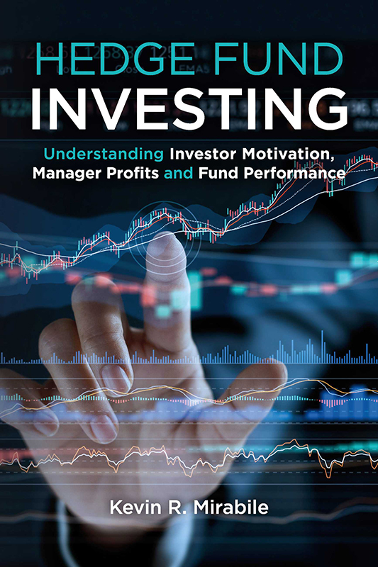 Hedge Fund Investing 2020 by Kevin R Mirabile All rights reserved This book - photo 1