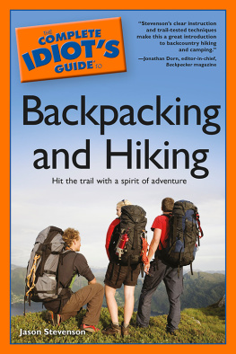 Jason Stevenson - The Complete Idiots Guide to Backpacking and Hiking