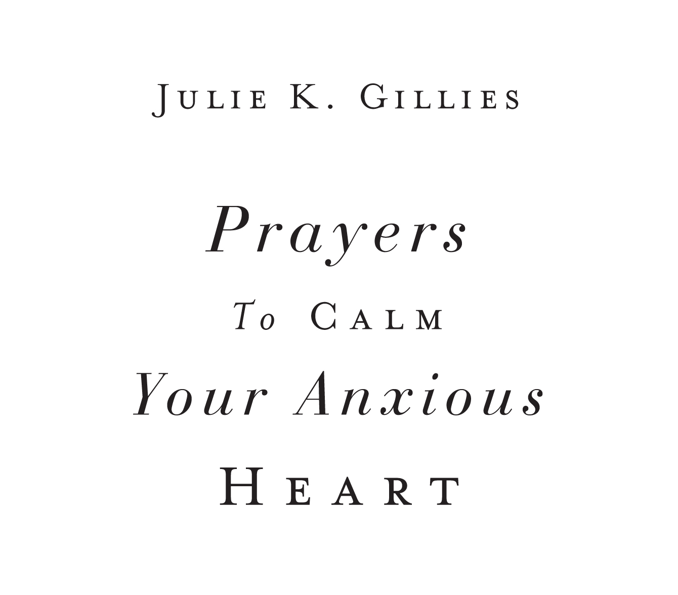 Prayers to Calm Your Anxious Heart 100 Reassuring Devotions - image 2