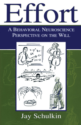 Jay Schulkin - Effort: A Behavioral Neuroscience Perspective on the Will