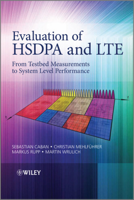 Markus Rupp - Evaluation of HSDPA and LTE: From Testbed Measurements to System Level Performance