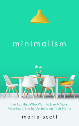 Marie Scott - Minimalism For Families Who Want to Live A More Meaningful Life by Decluttering Their Home