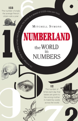 Mitchell Symons Numberland: The World in Numbers