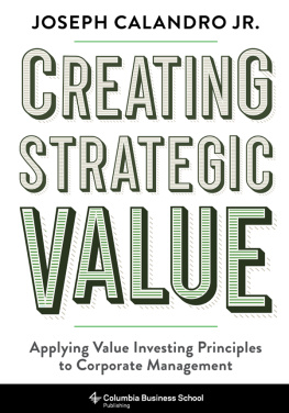 Joseph Calandro Creating Strategic Value: Applying Value Investing Principles to Corporate Management