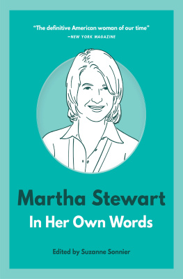 Suzanne Sonnier Martha Stewart: In Her Own Words