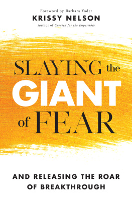 Krissy Nelson Slaying the Giant of Fear: And Releasing the Roar of Breakthrough