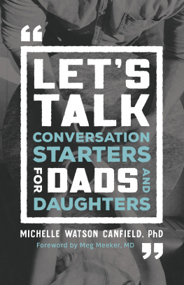 Michelle PhD Watson Canfield - Lets Talk: Conversation Starters for Dads and Daughters