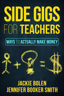 Jackie Bolen - Side Gigs for Teachers: Side Hustles and Other Ways for Teachers to Actually Make Money