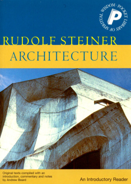 Rudolf Steiner Architecture: An Introductory Reader