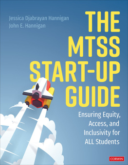 Jessica Djabrayan Hannigan The MTSS Start-Up Guide: Ensuring Equity, Access, and Inclusivity for ALL Students