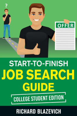 Richard Blazevich - Start-to-Finish Job Search Guide: College Student Edition