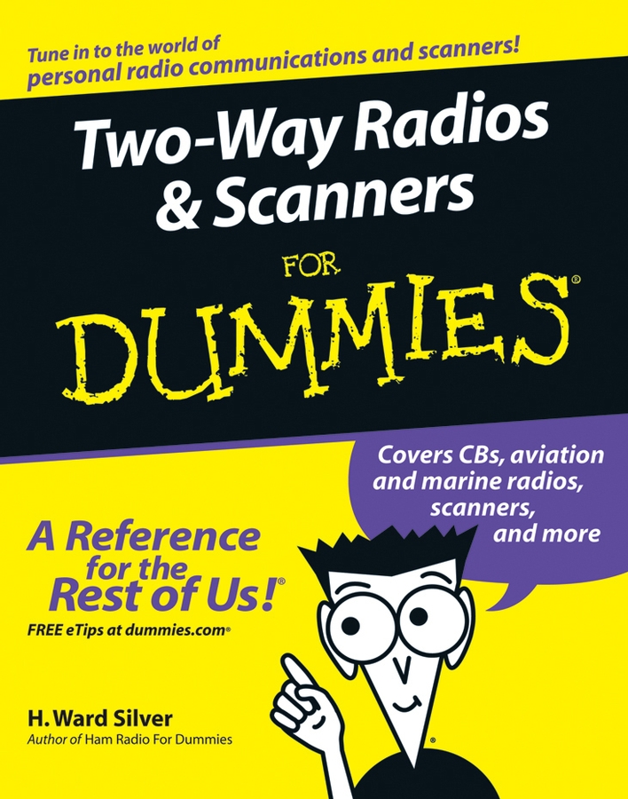 Two-Way Radios and Scanners For Dummies by H Ward Silver Two-Way Radios and - photo 1