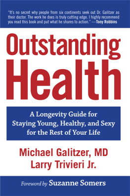 Michael Galitzer - Outstanding Health: A Longevity Guide for Staying Young, Healthy, and Sexy for the Rest of Your Life