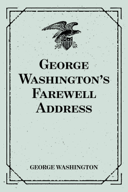 George Washington - George Washingtons Farewell Address