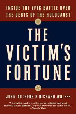 John Authers - The Victims Fortune: Inside the Epic Battle Over the Debts of the Holocaust